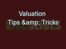 Valuation Tips & Tricks