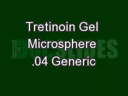 Tretinoin Gel Microsphere .04 Generic