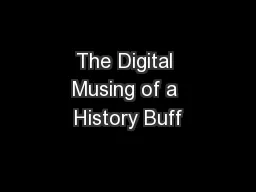 The Digital Musing of a History Buff