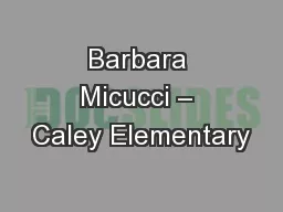 Barbara Micucci – Caley Elementary