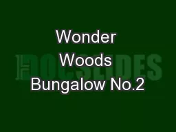 Wonder Woods Bungalow No.2