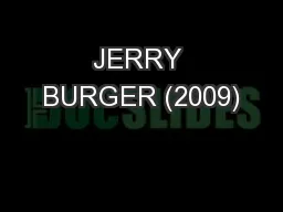 JERRY BURGER (2009)