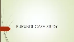 BURUNDI CASE STUDY
