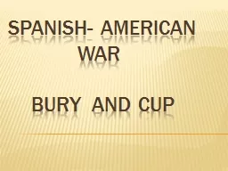 Spanish- American 				War