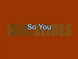 So You