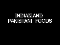 INDIAN AND PAKISTANI  FOODS
