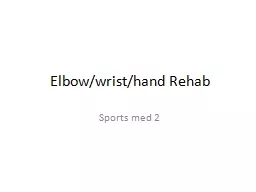 Elbow/wrist/hand Rehab