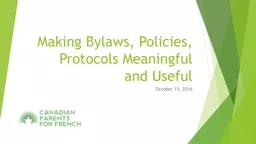 Making Bylaws, Policies, Protocols Meaningful and Useful