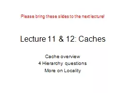 Lecture 11 & 12: Caches