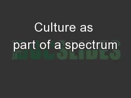 Culture as part of a spectrum