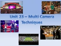Unit 23 – Multi Camera