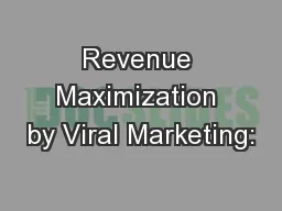 Revenue Maximization by Viral Marketing: