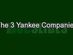 The 3 Yankee Companies