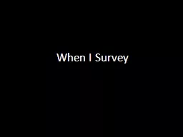 When I Survey