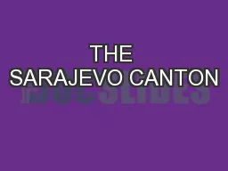 THE SARAJEVO CANTON
