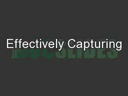 Effectively Capturing