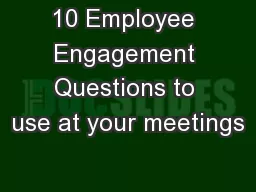10 Employee Engagement Questions to use at your meetings