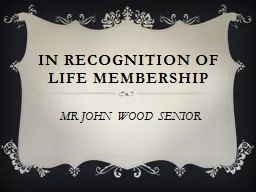 In recognition of life membership