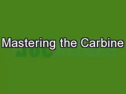 Mastering the Carbine