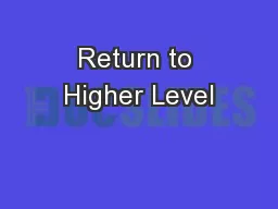 Return to Higher Level