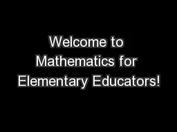 Welcome to Mathematics for Elementary Educators!