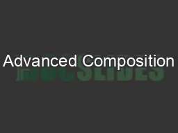 Advanced Composition