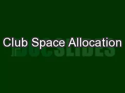 Club Space Allocation