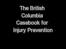 The British Columbia Casebook for Injury Prevention