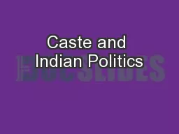 Caste and Indian Politics