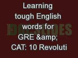 Learning tough English words for GRE & CAT: 10 Revoluti