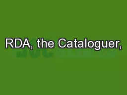 RDA, the Cataloguer,