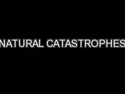 NATURAL CATASTROPHES
