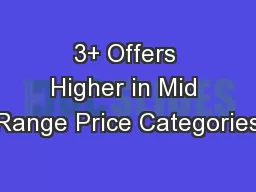 3+ Offers Higher in Mid Range Price Categories