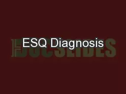 ESQ Diagnosis