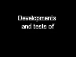 Developments and tests of