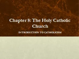 Chapter 8: The Holy Catholic