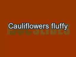 Cauliflowers fluffy