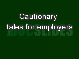 Cautionary tales for employers