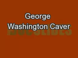 George Washington Caver