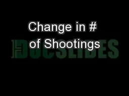 Change in # of Shootings