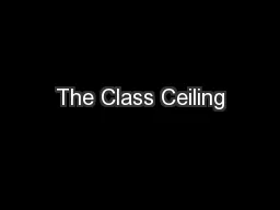 The Class Ceiling
