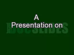 A Presentation on