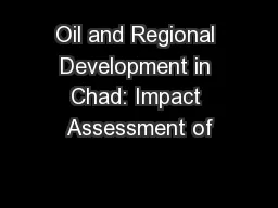 Oil and Regional Development in Chad: Impact Assessment of
