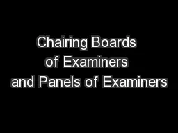 Chairing Boards of Examiners and Panels of Examiners