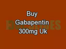 Buy Gabapentin 300mg Uk