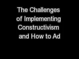 The Challenges of Implementing Constructivism and How to Ad