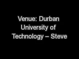 Venue: Durban University of Technology – Steve