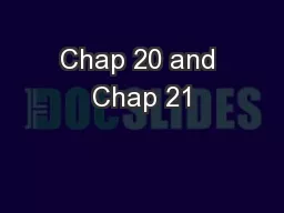 Chap 20 and Chap 21