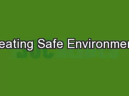 Creating Safe Environments