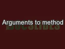 Arguments to method